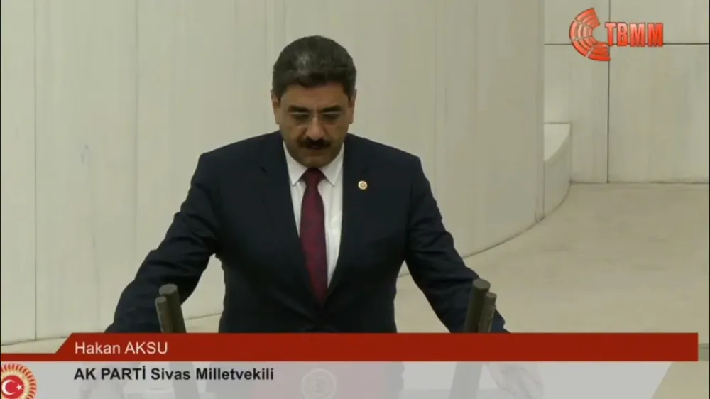 Ak Parti Sivas Milletvekili Hakan Aksu TBMM